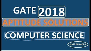 GATE 2018- APTITUDE SOLUTIONS(CS BRANCH)