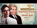 Best of Rajendra Kumar &amp; Mohd Rafi | Vol.2 | Old Bollywood Songs Collection | Video Jukebox