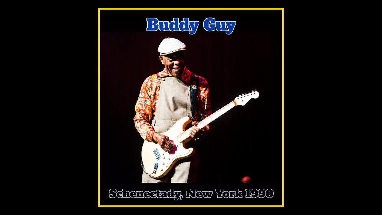Buddy Guy - Schenectady, New York 1990 (Complete Bootleg) - YouTube