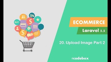 20 - E-commerce Laravel 5.5 - Upload Image Part 2