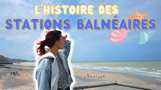 L'HISTOIRE DES STATIONS BALNÉAIRES SEINOMARINES