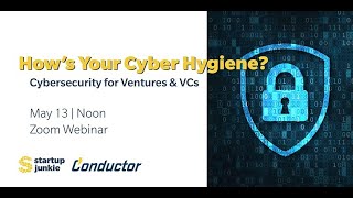 How’s Your Cyber Hygiene? | Cybersecurity for Ventures and VCs