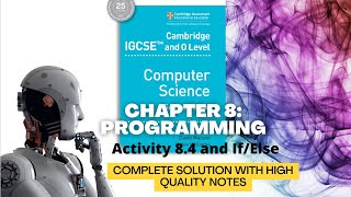 IGCSE Computer Science (0478,2210) : Paper 2 (Book 2 Activity 8.4 Solution) with High Quality Notes