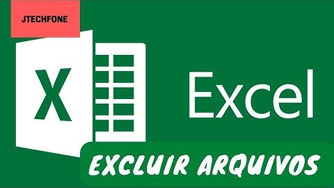 COMO EXCLUIR ARQUIVOS CRIADOS NA PLANILHA EXCEL