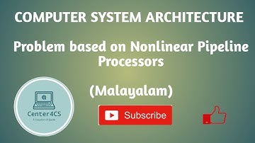 Problem based on Nonlinear Pipeline Processors | Computer System Architecture | Malayalam