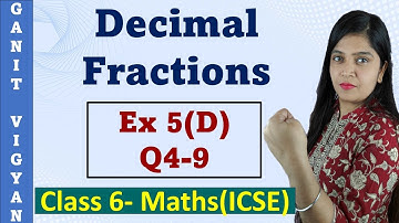 Ex 5-D | Q4-9 | Decimal Fractions | Class 6 Maths | Chapter 5 | R S Aggarwal | ICSE | Class 6 math