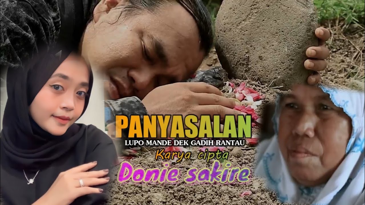 Lagu minang  - PANYASALAN - Lupo Mande dek gadih RANTAU - Donie Sakire - Official musik vidio