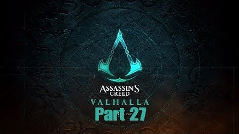 Assassin’s Creed Valhalla Walkthrough Gameplay Part 27 [1080p PS4Pro] - No Commentary
