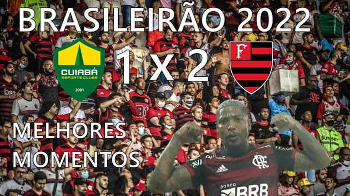MELHORES MOMENTOS CUIABA 1 X 2 FLAMENGO  BRASILEIRÃO  - 2022