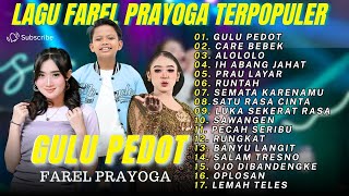 FAREL PRAYOGA - Gulu Pedot - LAGU DUET TERPOPULER | Runtah - Prau Layar - Oplosan - Ojo Dibandingke
