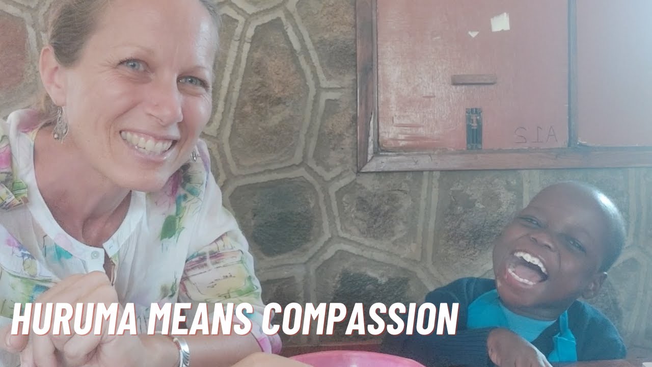 Huruma Means Compassion: Who We Are and What We Do | 2023 Huruma ...