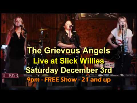 Grievous Angels Play Slick Willies - Houston TX - ...