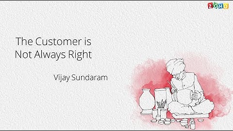 The Customer is not always right