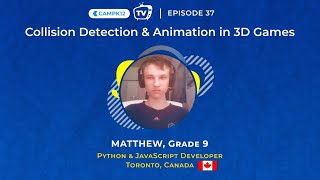 Camp K12 TV Ep 37 - Matthew (Grade 9, Canada) teaches Collision Detection with Javascript