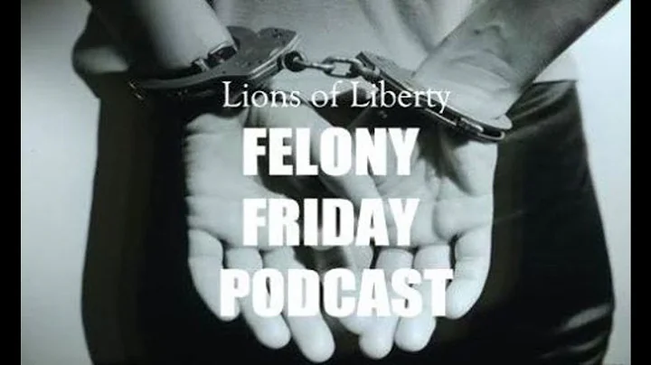 Felony Friday Ep. 034 - Eddie Craig Explains How t...