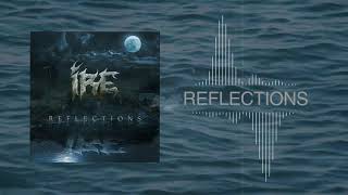 IRE Reflections (LYRIC VIDEO)