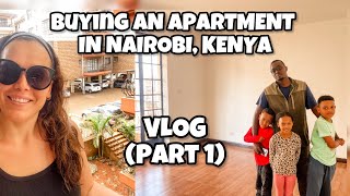 Buying an Apartment in Nairobi!! || Life in Kenya