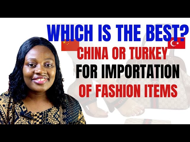 Importation From China And Importation From Turkey, Which Is The Best In 2024 |How To Import In 2024 class=