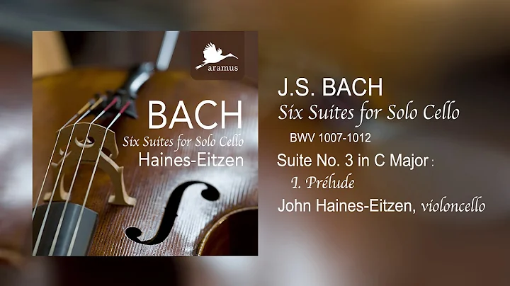 J.S. Bach: Cello Suite No. 3 in C Major, BWV 1009:...