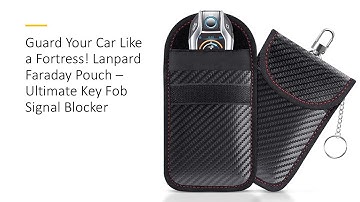 Guard Your Car Like a Fortress! Lanpard Faraday Pouch – Ultimate Key Fob Signal Blocker