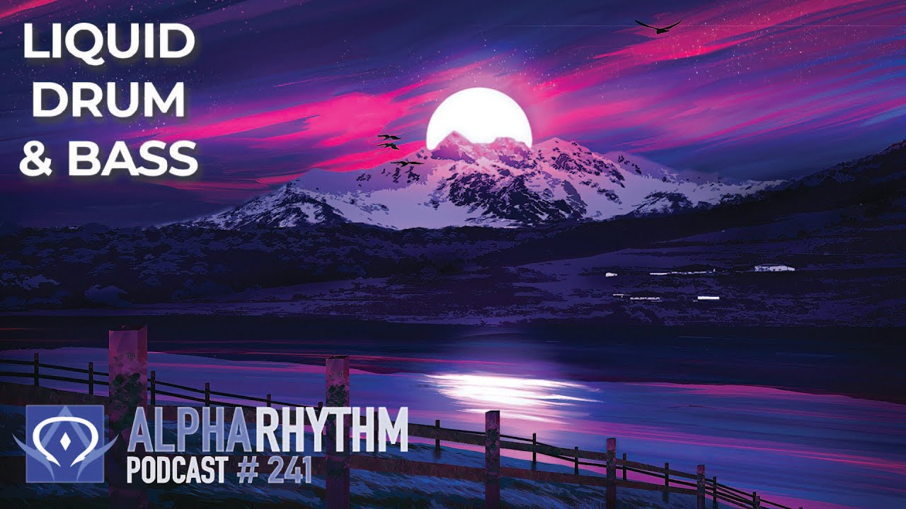 ⁣Alpha Rhythm Drum & Bass Podcast LIVE (Episode 241)