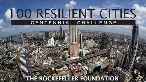 100 Resilient Cities - Rockefeller Foundation