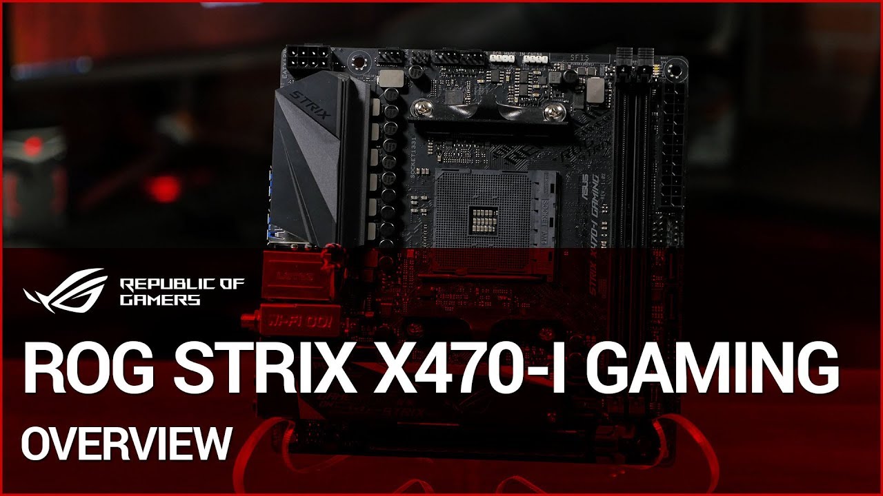 Rog Strix X470 I Gaming Overview Youtube