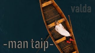 Valda  —  Man Taip