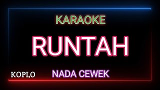 RUNTAH - AZMY Z - Karaoke  Nada Cewek