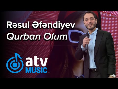 Rəsul Əfəndiyev - Qurban Olum  (Atv Səhər)