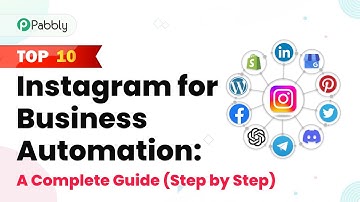 Top 10 Instagram for Business Automation: A Complete Guide (Step by Step)