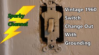 Replacing a Vintage 1960 Switch and Grounding the New Switch