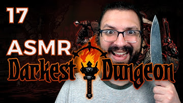 ASMR Darkest Dungeon Full Playthrough | ASMR Gameplay Part 17