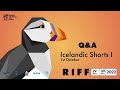 Icelandic Shorts I Q&amp;A | RIFF TV | 1.10.2022