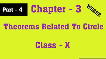 Part-4||Chapter 3 || Theorems Related To Circle Class 10 Math WBBSE by Ahrar.
