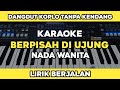 Berpisah Di Ujung jalan - Dangdut Koplo Tanpa Kendang Karaoke Nada wanita