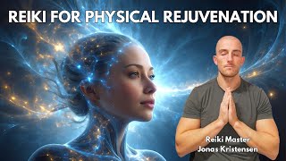 Reiki for Physical Rejuvenation | Energy Healing