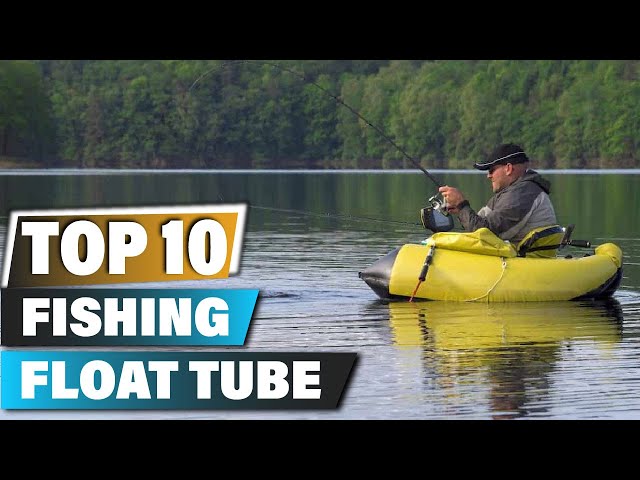 Best Fishing Float Tube for 2022 [ Guide To Get The Right Model