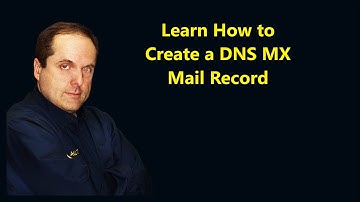Learn How to Create a DNS MX Mail Record