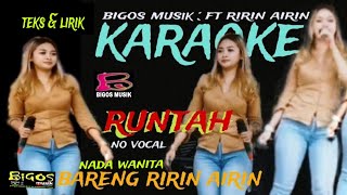 RUNTAH KARAOKE BIGOS MUSIK FT RIRIN ÀIRIN (COVER)