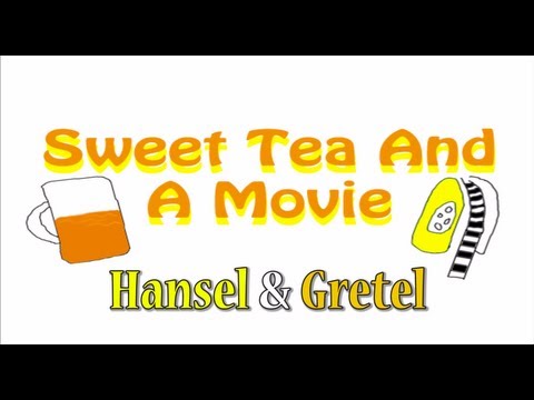 sweet-tea-and-a-movie:-hansel-&-gretel