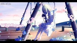 Nightcore → Wildflower(Sophie Pecora) - lyrics