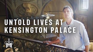 Untold Lives | Dan Snow Investigates Forgotten Stories at Kensington Palace