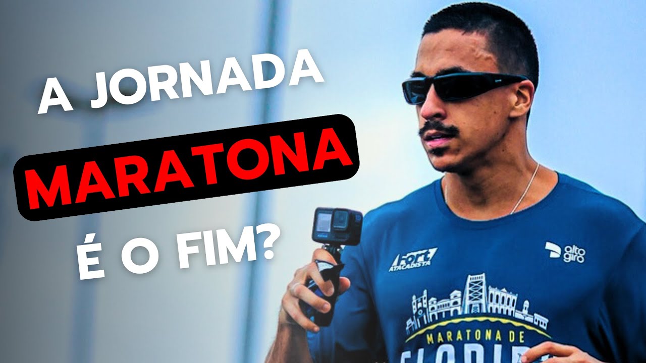 O GRANDE DIA - MARATONA - O FIM DA JORNADA.. OU SERÁ SÓ O COMEÇO?