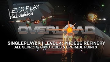 OVERLOAD Playthrough | Level 4, PHOEBE REFINERY | ALL SECRETS | Singleplayer Walkthrough