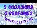 5 OCCASIONS - 5 FRAGRANCES | WINTER EDITION | Perfume Collection 2020