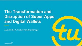 The Transformation and Disruption of Super-Apps and Digital Wallets