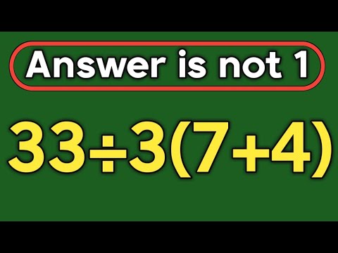 33÷3(7+4) = ❓ / Only 5% can solve this math question / PEMDAS rules question 