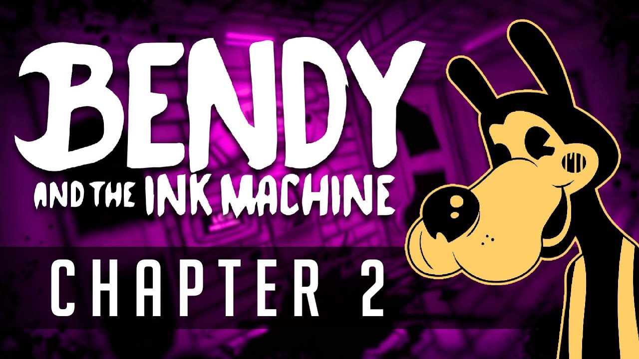 [Bendy & The Ink Machine] CHAPTER 2: Inky Problems - YouTube