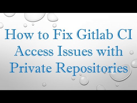 How to Fix Gitlab CI Access Issues with Private Repositories
